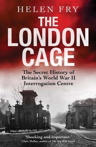 The London Cage by Helen Fry - 9780300238655