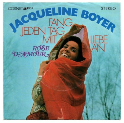 Jacqueline Boyer - Fang jeden Tag mit Liebe an / Rose D'Amour / Single von 1969