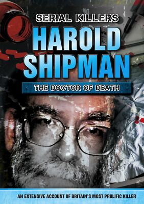 Crime Investigation: Harold Shipman The Doctor of Death -Softback NEW + FREE P&P