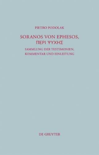 Thumbnail - Pietro Podolak Soranos Von Ephesos, Peri Psyches (gebundene Ausgabe)