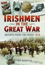 Irishmen in the Great War: Reports From the Front 1915, , , Very Good, 6/20/2022