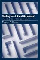 Thinking About Sexual Harassment A Guide For The Perplexed Margaret A. Crouch