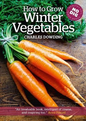 Charles Dowding How to Grow Winter Vegetables (Paperback)