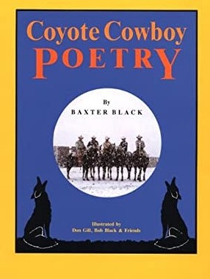 Coyote Cowboy Poetry Hardcover Baxter Black