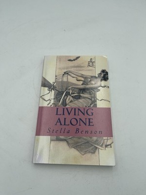 Living Alone : A Faerie Tale of Wartime London, Paperback Stella Benson PB