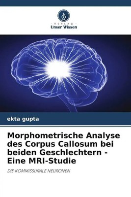 Ekta Gupta | Morphometrische Analyse des Corpus Callosum bei beiden...