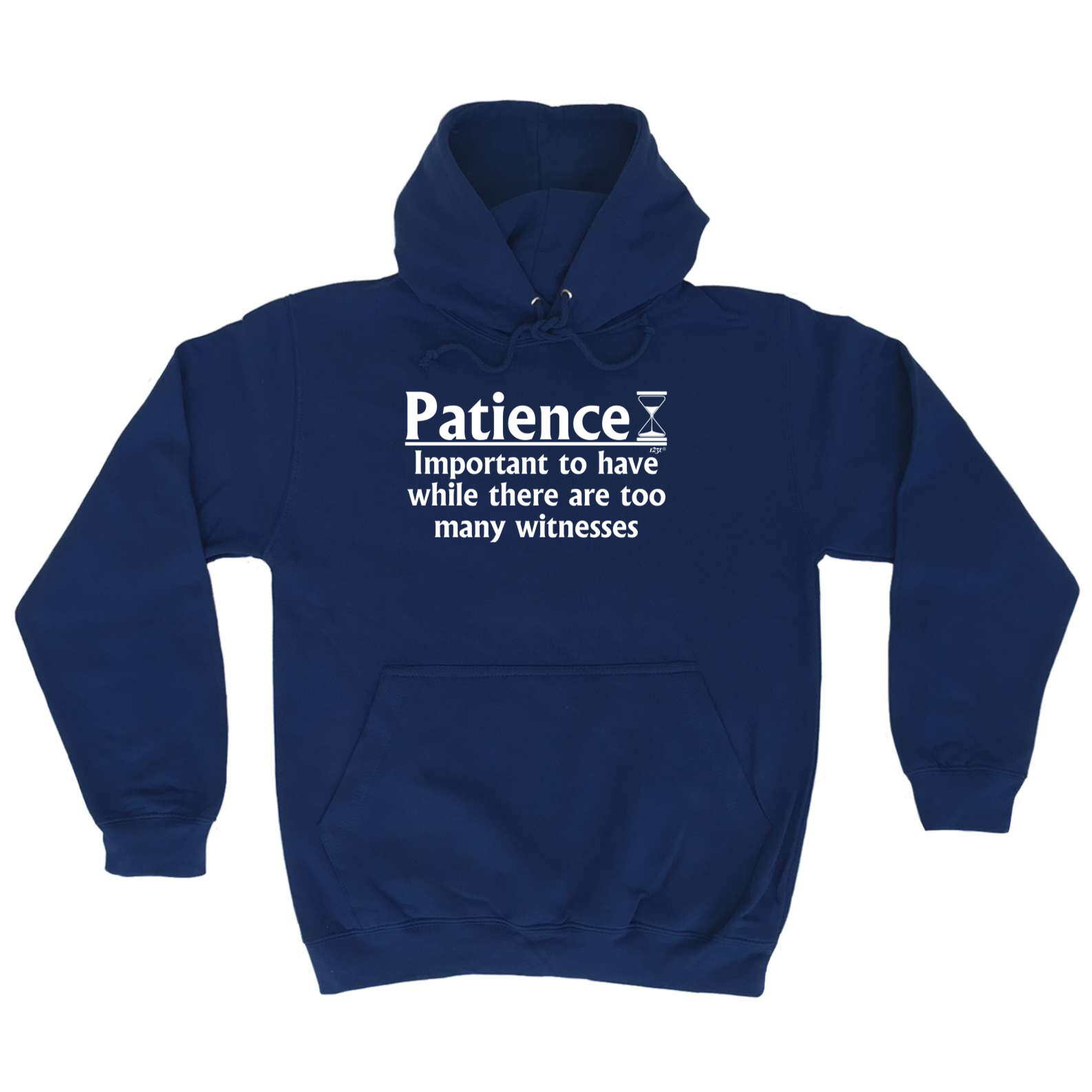Patience Is Key When There Are Witnesses Novelty Funny Hoodie  