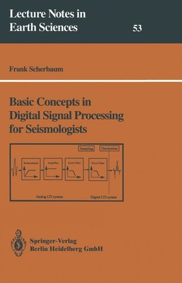 Basic Concepts in Digital Signal Processing for Seismologists Frank Scherbaum