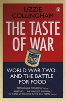 The Taste Of War | World War Two And The Battle For Food | Lizzie Collingham