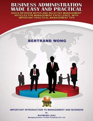 Business Administration Made Easy And Practical: Quick Revision Notes And Select