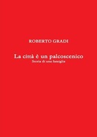 Roberto Gradi | La Città è Un Palcoscenico | Taschenbuch | Italienisch (2015)