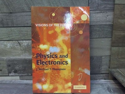 Visions of the Future: Physics and Electronics  by  Cambridge University Press