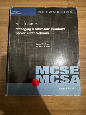 70-291 MCSE Guide to Managing a Microsoft Windows Server 2003 Network by Byron W