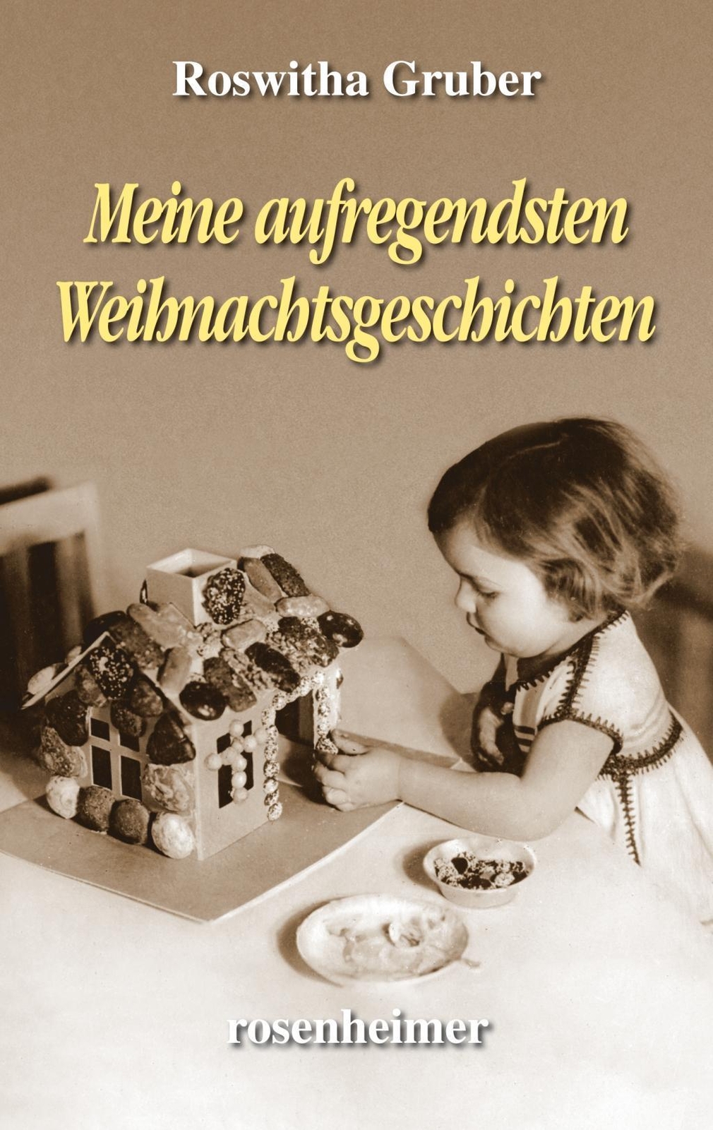 Meine Aufregendsten Weihnachtsgeschichten - Roswitha Gruber -