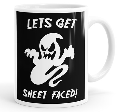 Lets Get Sheet Faced! Lustige Tasse Tasse