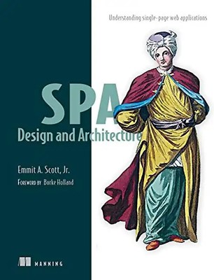 SPA Design and Architecture: Understanding Single Page Web Applications