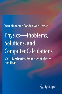 Wan Muhamad Saridan Wan Hassan | Physics-Problems, Solutions, and Computer...