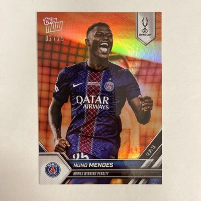 2025 Topps Now UEFA Super Cup Nuno Mendes #2 Buries Winning Penalty Orange 02/25