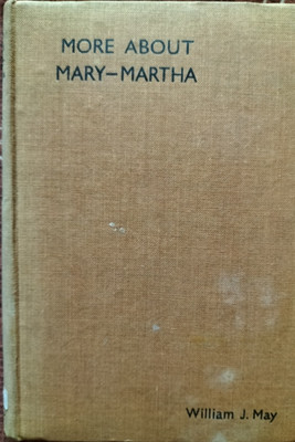 More About Mary Martha William J. May 1945 First Edition Rare Vintage Book