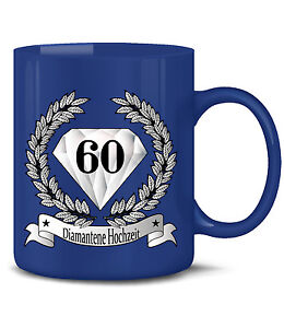 Hochzeitstag Diamantene Hochzeit 60 Jahre Ehe Kaffeebecher Teetasse Ebay