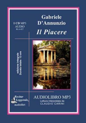 Gabriele D'Annunzio - Il Piacere (Italian Language Audiobook) 13 hours run time