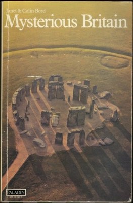 Mysterious Britain - Ancient Secrets of the United Kin by Bord, Colin 0586081577