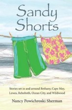 Sandy Shorts: Stories Set in and A... 9780986059711 by Nancy Powichroski Sherman
