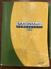 Saxon Math 6/5 Homeschool by Stephen Hake and Saxon Publishers Staff (2004,...