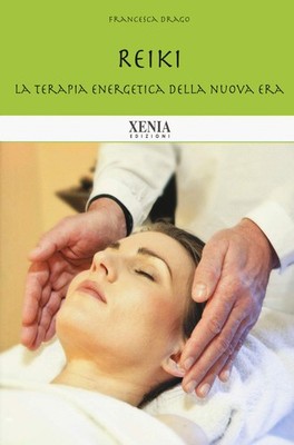 Francesca Drago Reiki. La terapia energetica della nuo (Taschenbuch) (US IMPORT)