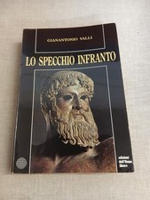 Gianantonio Valli - Lo specchio infranto - Edizioni dell'Uomo libero