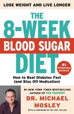 The 8-Week Blood Sugar Diet: How to Beat Diabetes Fast (and Stay Off Medicat...