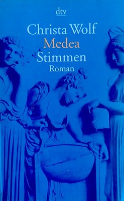 Christa Wolf: Medea Stimmen. Roman (dtv-Taschenbuch 1998)