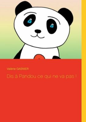Dis ? Pandou ce qui ne va pas !