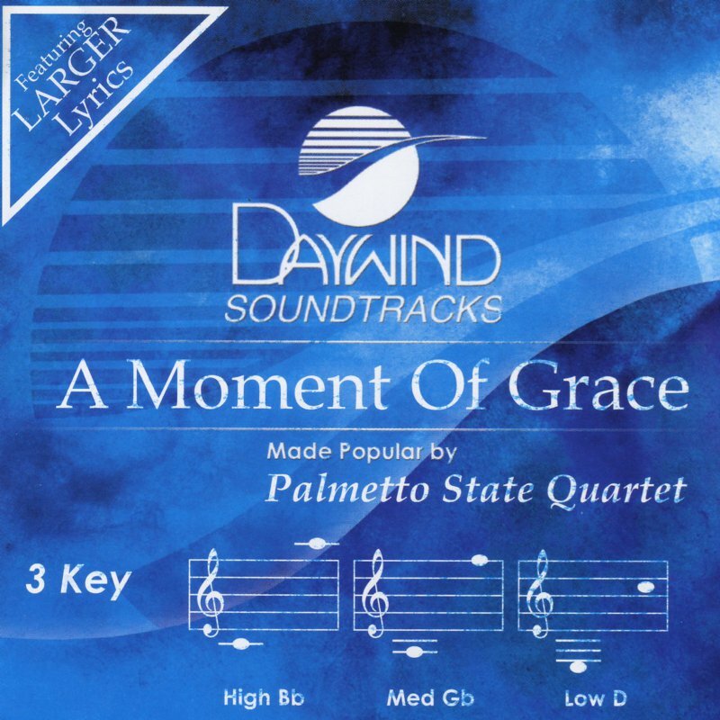 A Moment Of Grace - Palmetto State Quartet - Accompaniment Track