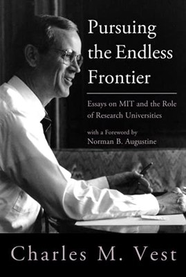 Pursuing the Endless Frontier: Essays on MIT and the Role of Research Universit