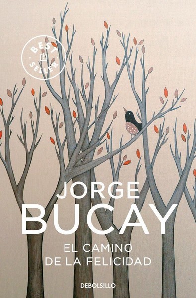 Jorge Bucay / El Camino De La Felicidad / 9788483461099-image