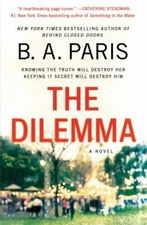 The Dilemma: A Novel - Paperback By Paris, B. A. - VERY GOOD