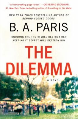The Dilemma: A Novel - Paperback By Paris, B. A. - GOOD