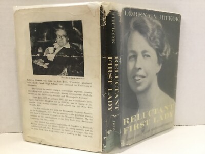 Reluctant First Lady by Lorena A. Hickok. 1962. HC. DJ. 176pp. Ex Library