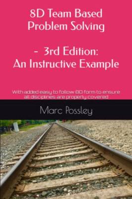 8D Team Based Problem Solving - 3rd Edition: An Instruc - Paperback NEW Possley,