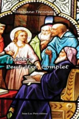 Th??Tre Peut-?Tre Complet: Pi?Ces De Th??Tre Contemporaines (RePrint)