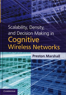 Scalability, Density, and Decision Making in Cognitive Wireless Networks