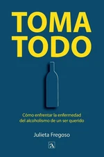 Julieta Fregoso Toma todo (Paperback)