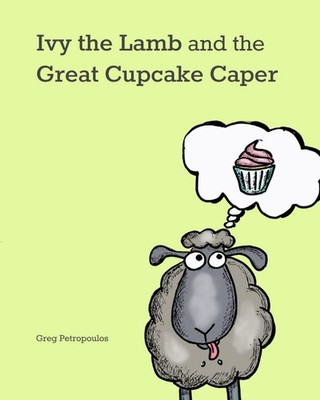 Ivy the Lamb and the Great Cupcake Caper