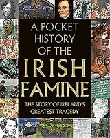 A Pocket History Of The Irish Famine | The Story Of Ireland's Great Hunger