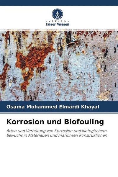 Osama Mohammed Elmardi Khayal | Korrosion Und Biofouling | Taschenbuch | Deutsch-image