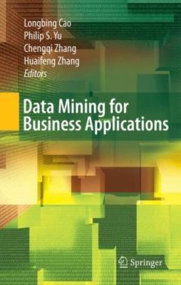 Data Mining for Business Applications, Hardcover by Cao, Longbing (EDT); Yu, ...