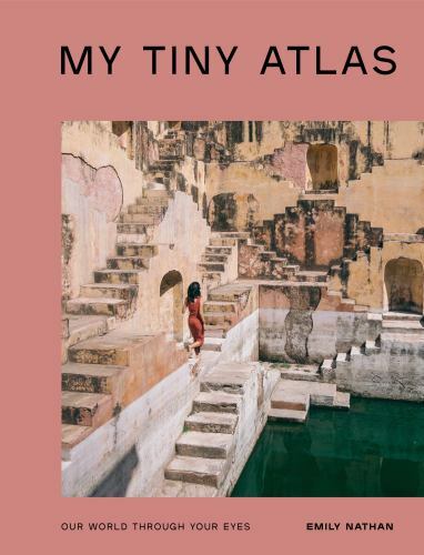 My Tiny Atlas: Our World Through Your Eyes, Emily Nathan, Very Good Book