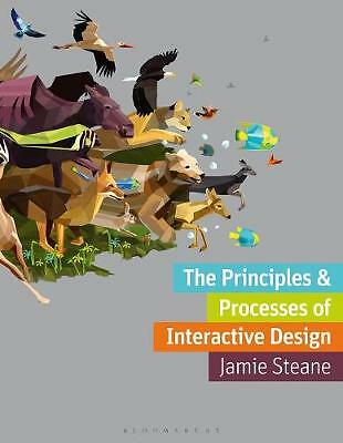 The Principles and Processes of Interactive Design (Required Reading Range) by 