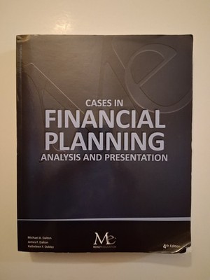 Cases In Financial Planning : Analysis And Presentation : 4th Edition